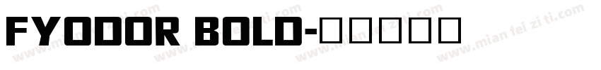 Fyodor Bold字体转换
